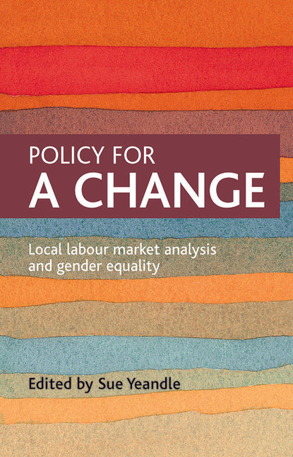 Policy for a Change: Local Labour Market Analysis and Gender Equality - Ingram