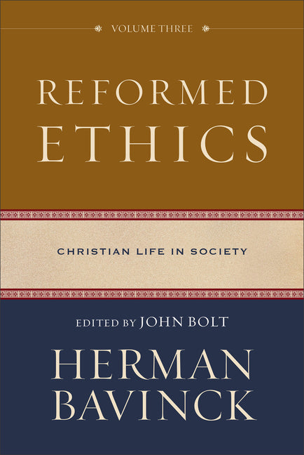 Reformed Ethics: Christian Life in Society - Ingram