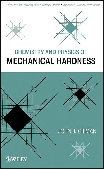 Chemistry and Physics of Mechanical Hardness - Ingram
