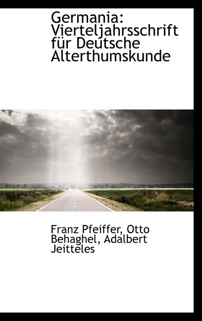 Germania: Vierteljahrsschrift für Deutsche Alterthumskunde - Ingram