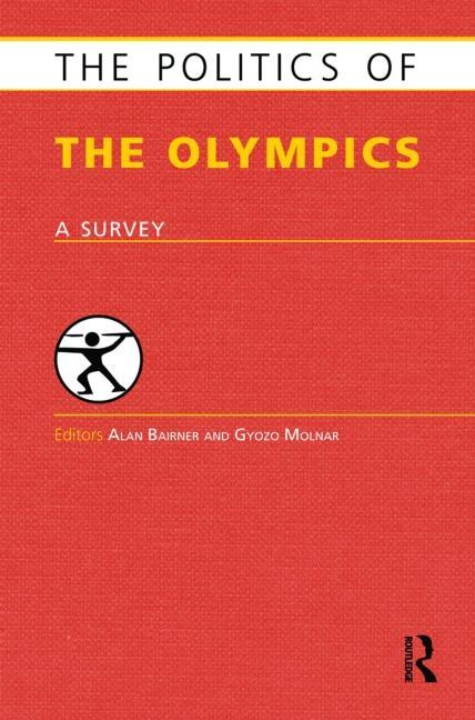 Politics of the Olympics: A Survey - Ingram