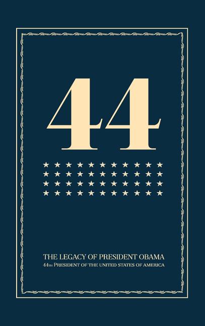 44: The Legacy of President Obama - Ingram
