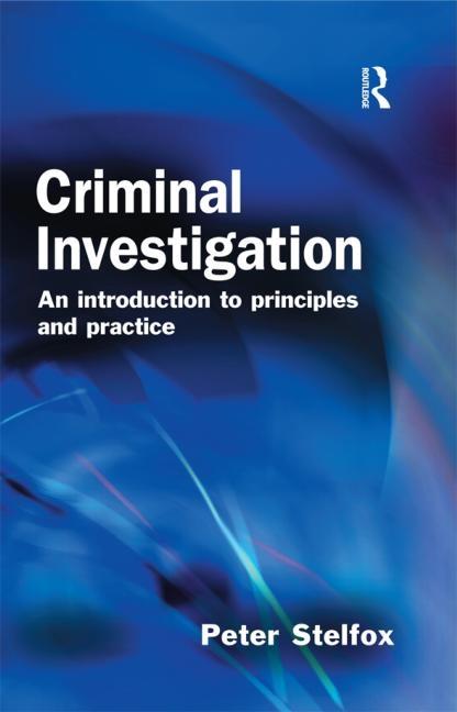 Criminal Investigation: An Introduction to Principles and Practice - Ingram