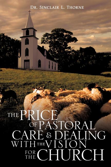 Price of Pastoral Care and Dealing with the Vision for the Church - Ingram