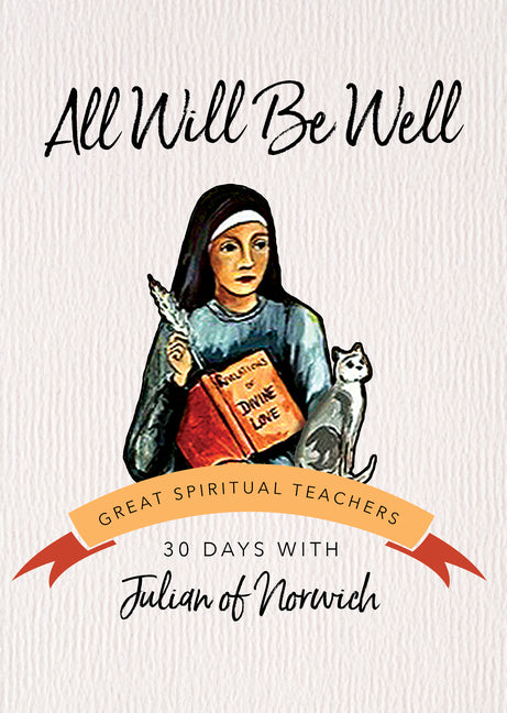 All Will Be Well: 30 Days with Julian of Norwich (Revised) - Ingram