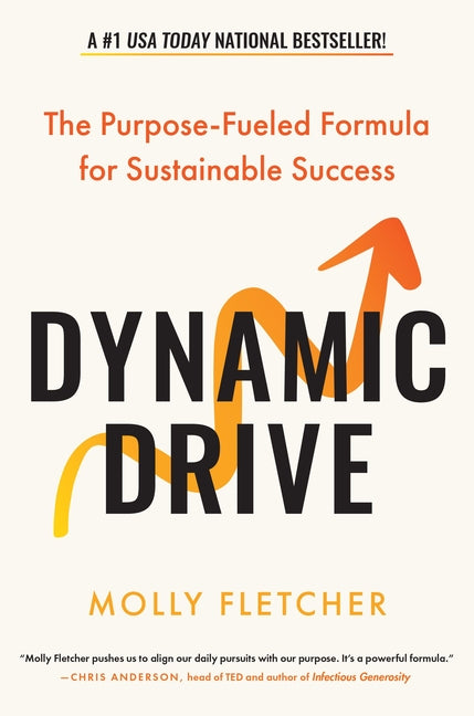 Dynamic Drive: The Purpose-Fueled Formula for Sustainable Success - Ingram
