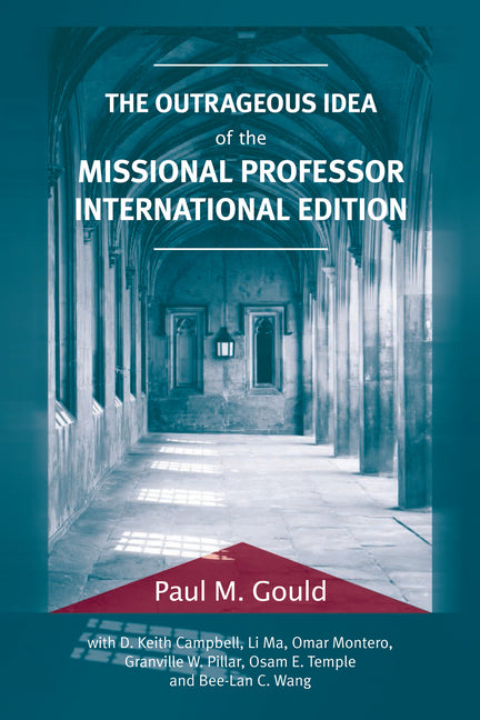 Outrageous Idea of the Missional Professor, International Edition - Ingram