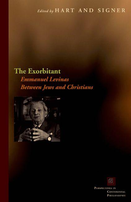 Exorbitant: Emmanuel Levinas Between Jews and Christians - Ingram