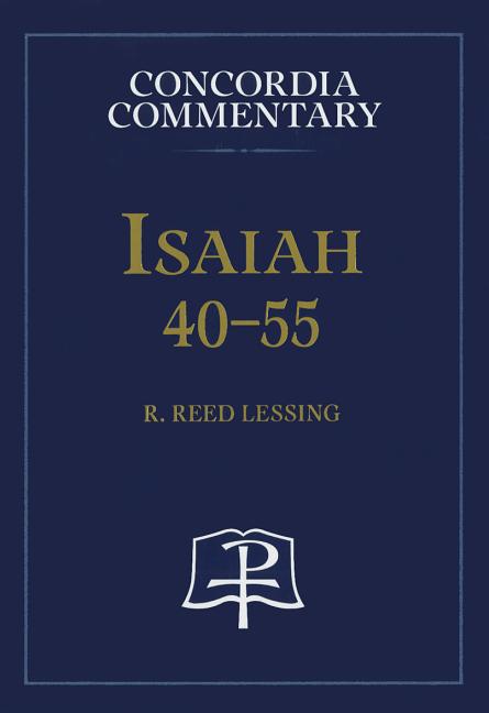 Isaiah 40-55 - Concordia Commentary - Ingram