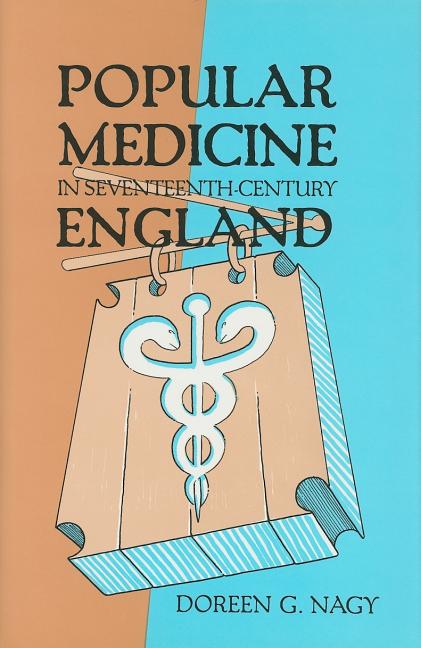 Popular Medicine in Seventeenth-Century England - Ingram