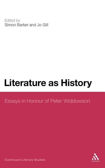 Literature as History: Essays in Honour of Peter Widdowson - Ingram