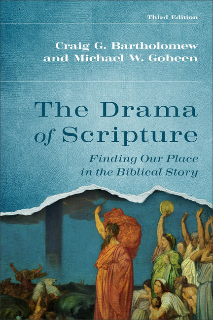 Drama of Scripture: Finding Our Place in the Biblical Story - Ingram