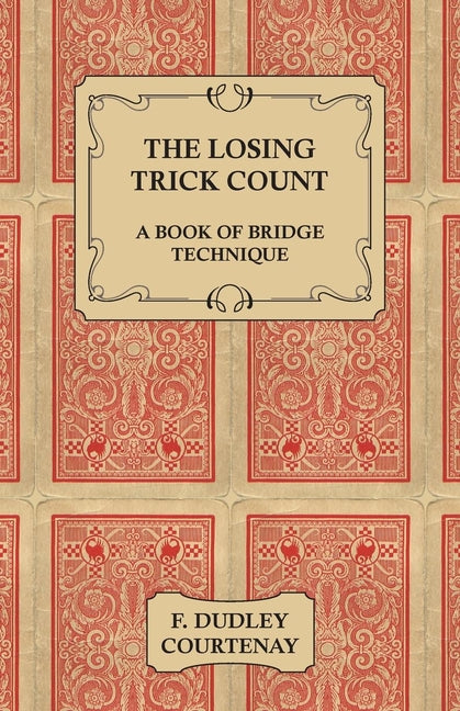 Losing Trick Count - A Book of Bridge Technique - Ingram