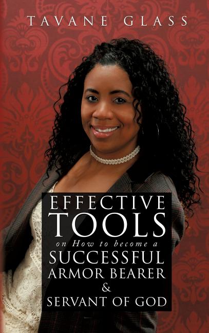 Effective Tools on How to become a Successful Armor Bearer and Servant of God - Ingram