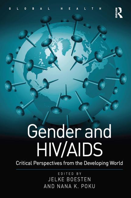 Gender and HIV/AIDS: Critical Perspectives from the Developing World - Ingram