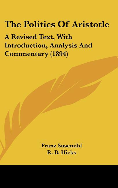 Politics Of Aristotle: A Revised Text, With Introduction, Analysis And Commentary (1894) - Ingram