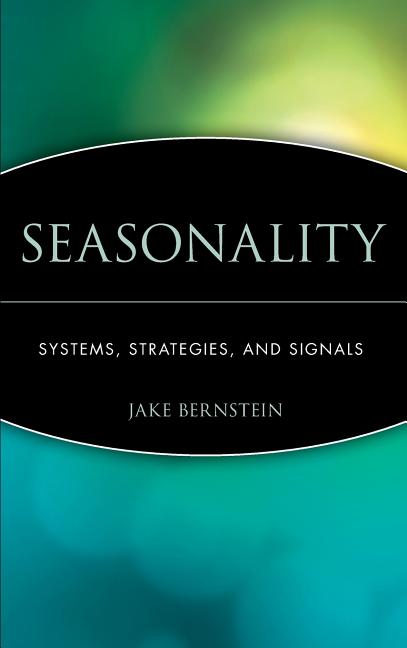 Seasonality: Systems, Strategies, and Signals (Third Printing) - Ingram