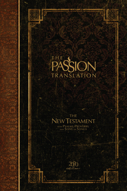 Passion Translation New Testament (2020 Edition) Hc Espresso: With Psalms, Proverbs and Song of Songs - Ingram