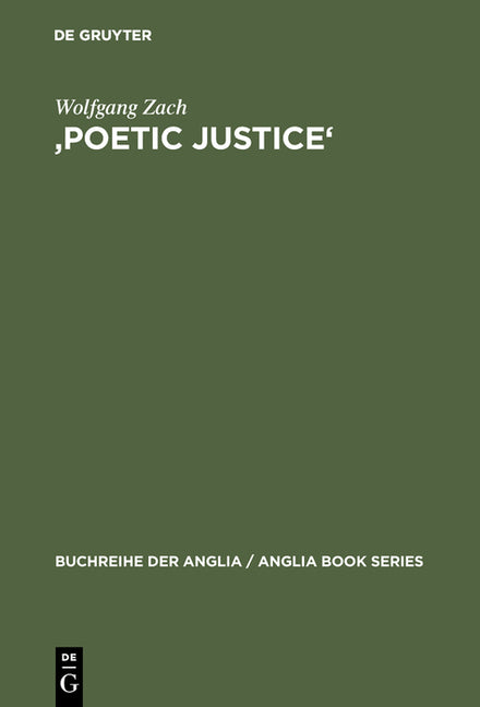 'Poetic Justice': Theorie Und Geschichte Einer Literarischen Doktrin. Begriff - Idee - Komödienkonzeption (Reprint 2017) - Ingram