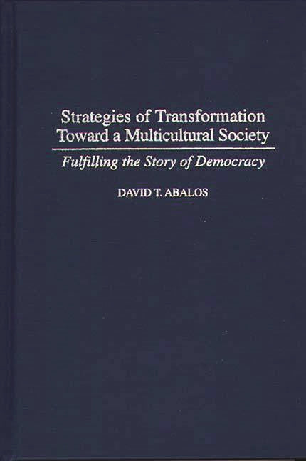 Strategies of Transformation Toward a Multicultural Society: Fulfilling the Story of Democracy - Ingram
