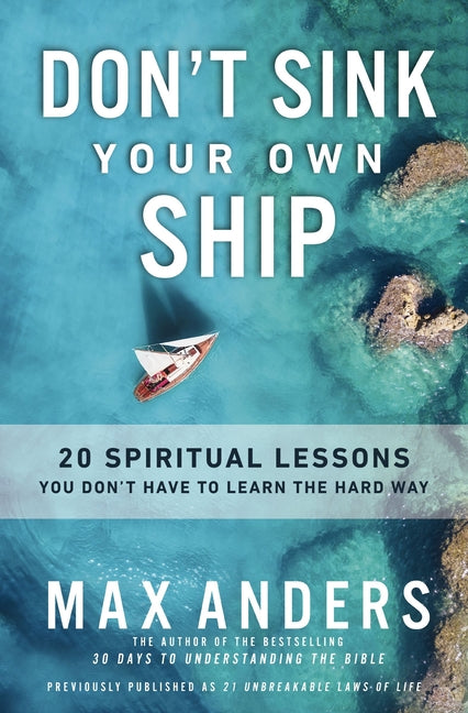 Don't Sink Your Own Ship: 20 Spiritual Lessons You Don't Have to Learn the Hard Way - Ingram