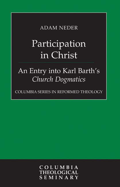 Participation in Christ: An Entry Into Karl Barth's Church Dogmatics - Ingram