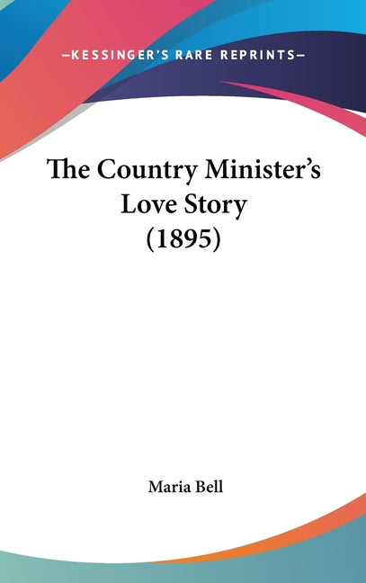 Country Minister's Love Story (1895) - Ingram