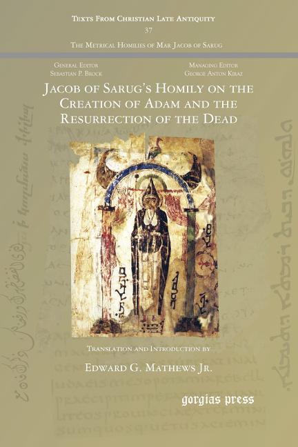 Jacob of Sarug's Homily on the Creation of Adam and the Resurrection of the Dead - Ingram