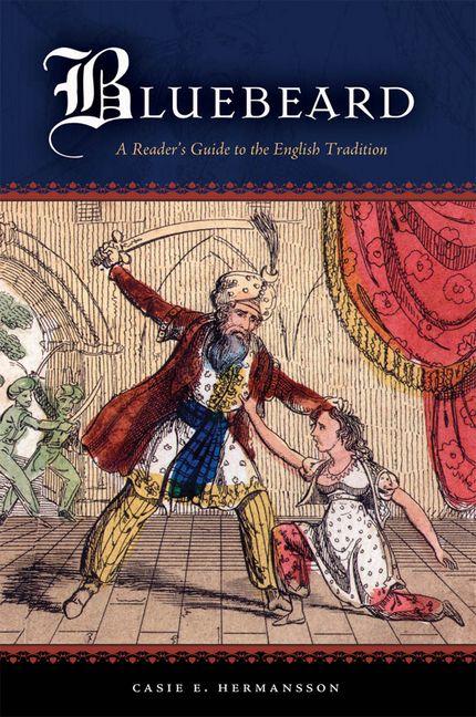 Bluebeard: A Reader's Guide to the English Tradition - Ingram