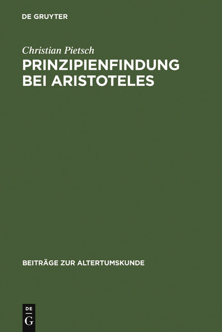 Prinzipienfindung bei Aristoteles (Reprint 2012) - Ingram