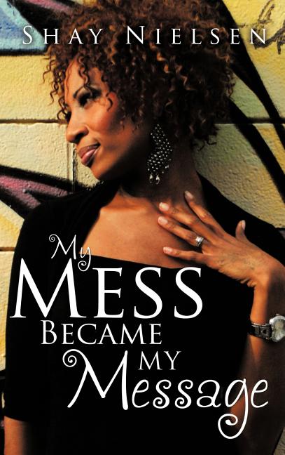 My Mess Became My Message - Ingram