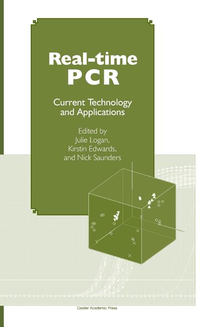 Real-Time PCR: Current Technology and Applications - Ingram