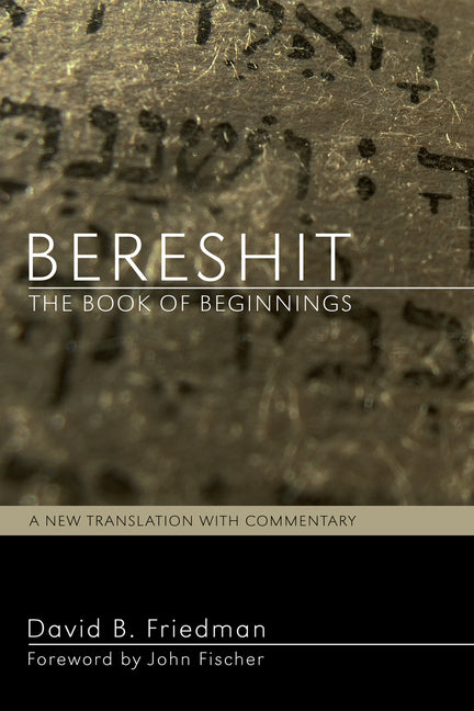 Bereshit, the Book of Beginnings: A New Translation with Commentary - Ingram
