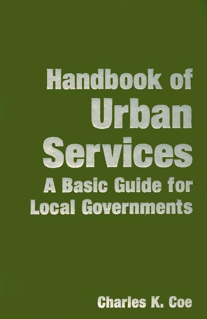 Handbook of Urban Services: A Basic Guide for Local Governments - Ingram