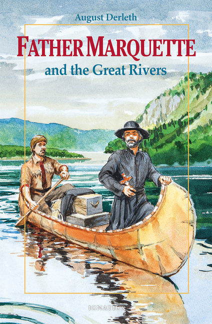 Father Marquette and the Great Rivers (Revised) - Ingram