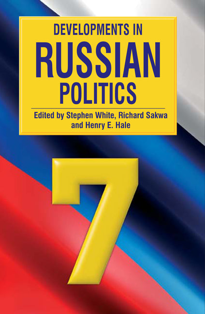 Developments in Russian Politics 7 (Revised) - Ingram
