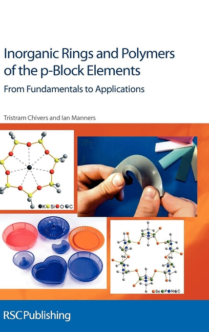 Inorganic Rings and Polymers of the p-Block Elements: From Fundamentals to Applications - Ingram