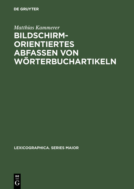 Bildschirmorientiertes Abfassen von Wörterbuchartikeln (Reprint 2017) - Ingram