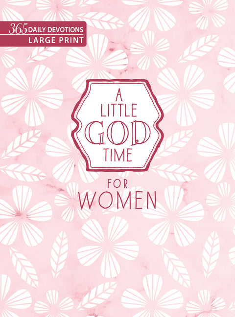 Little God Time for Women: 365 Daily Devotions (Large Print) - Ingram