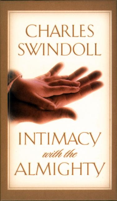 Intimacy with the Almighty: Encountering Christ in the Secret Places of Your Life - Ingram