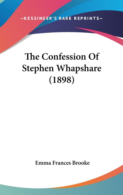 Confession Of Stephen Whapshare (1898) - Ingram
