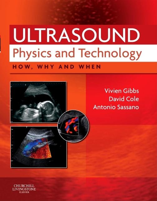 Ultrasound Physics and Technology: How, Why and When - Ingram