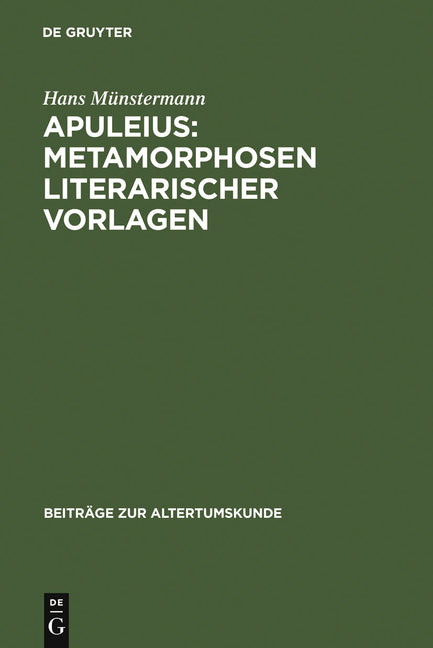 Apuleius: Metamorphosen literarischer Vorlagen (Reprint 2010) - Ingram