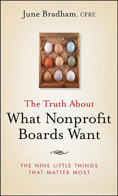 Truth about What Nonprofit Boards Want: The Nine Little Things That Matter Most - Ingram