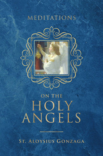 Meditations on the Holy Angels - Ingram