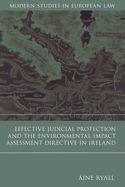 Effective Judicial Protection and the Environmental Impact Assessment Directive in Ireland - Ingram