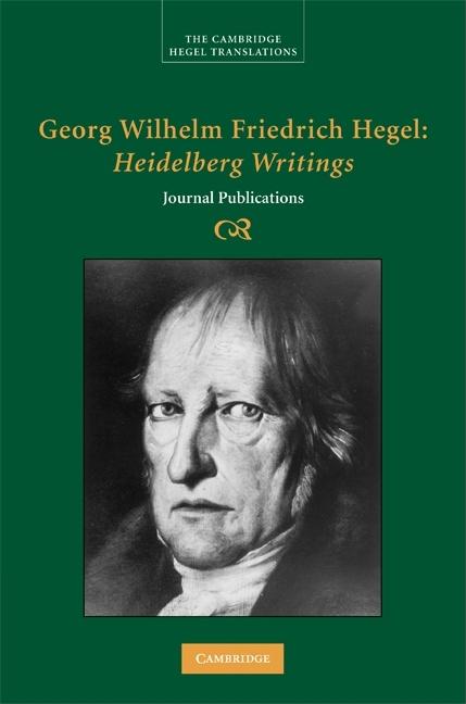 Georg Wilhelm Friedrich Hegel: Heidelberg Writings - Ingram