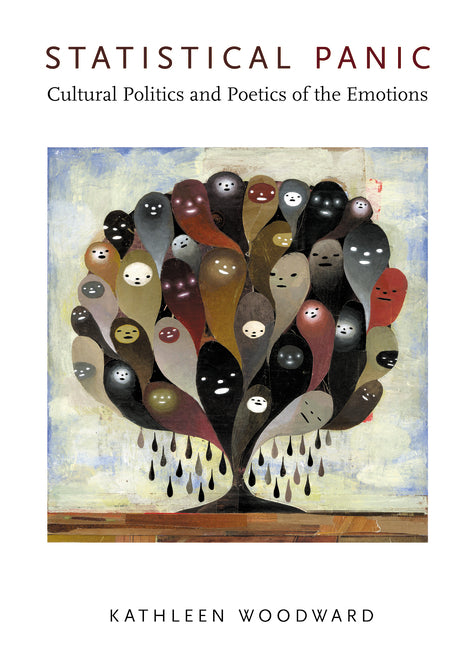 Statistical Panic: Cultural Politics and Poetics of the Emotions - Ingram