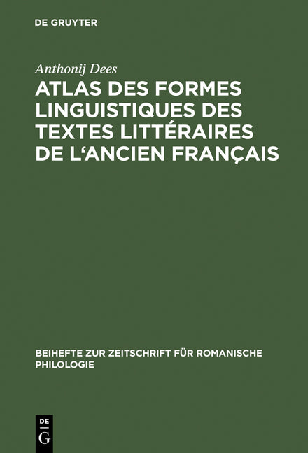 Atlas Des Formes Linguistiques Des Textes Litteraires de L'Ancien Francais (Reprint 2014) - Ingram