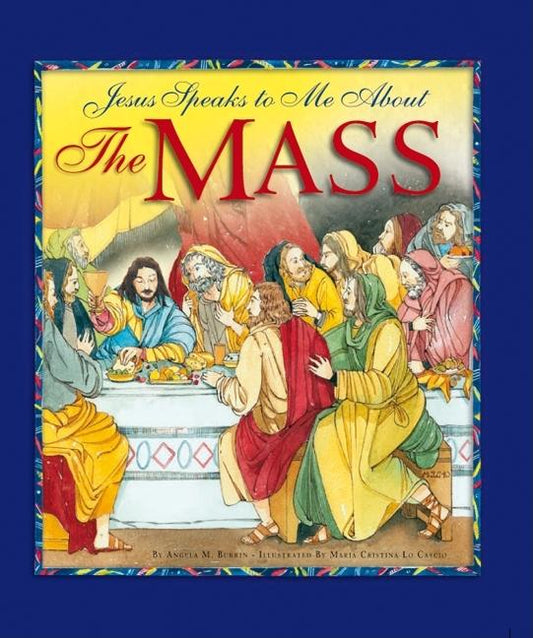 Jesus Speaks to Me about the Mass - Ingram